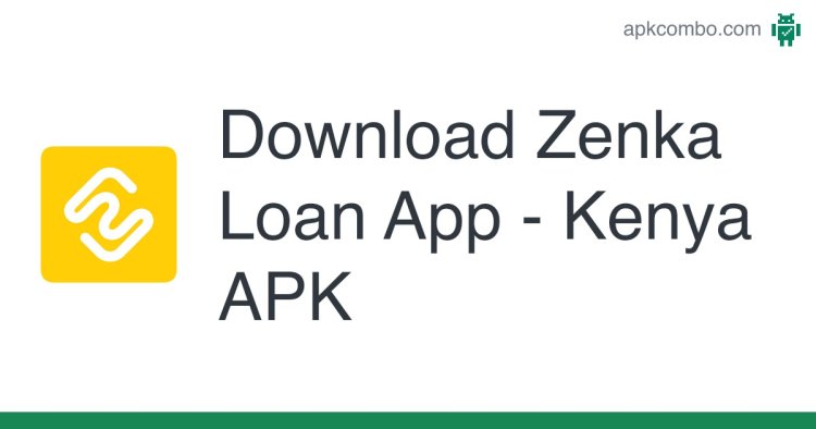 Zenka loan APP [2022]: How to register, apply, borrow and qualify for a loan – App | USSD