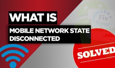 How To Fix "Mobile Network State Disconnected" Error On Android Devices?